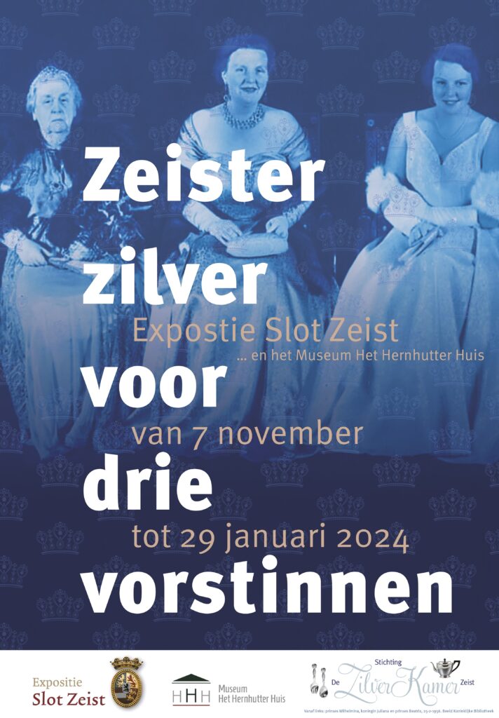 Campagnebeeld Zeister zilver voor drie vorstinnen, expositie Slot Zeist